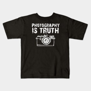 Photography is Truth Kids T-Shirt